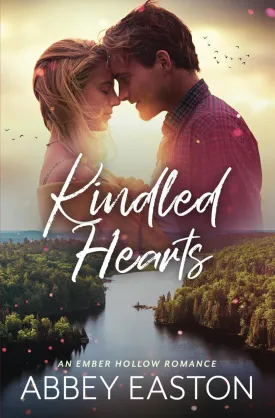 Kindled Hearts: A Small Town, Best Friend's Brother Romance (Ember Hollow Romance) Paperback  February 22, 2024