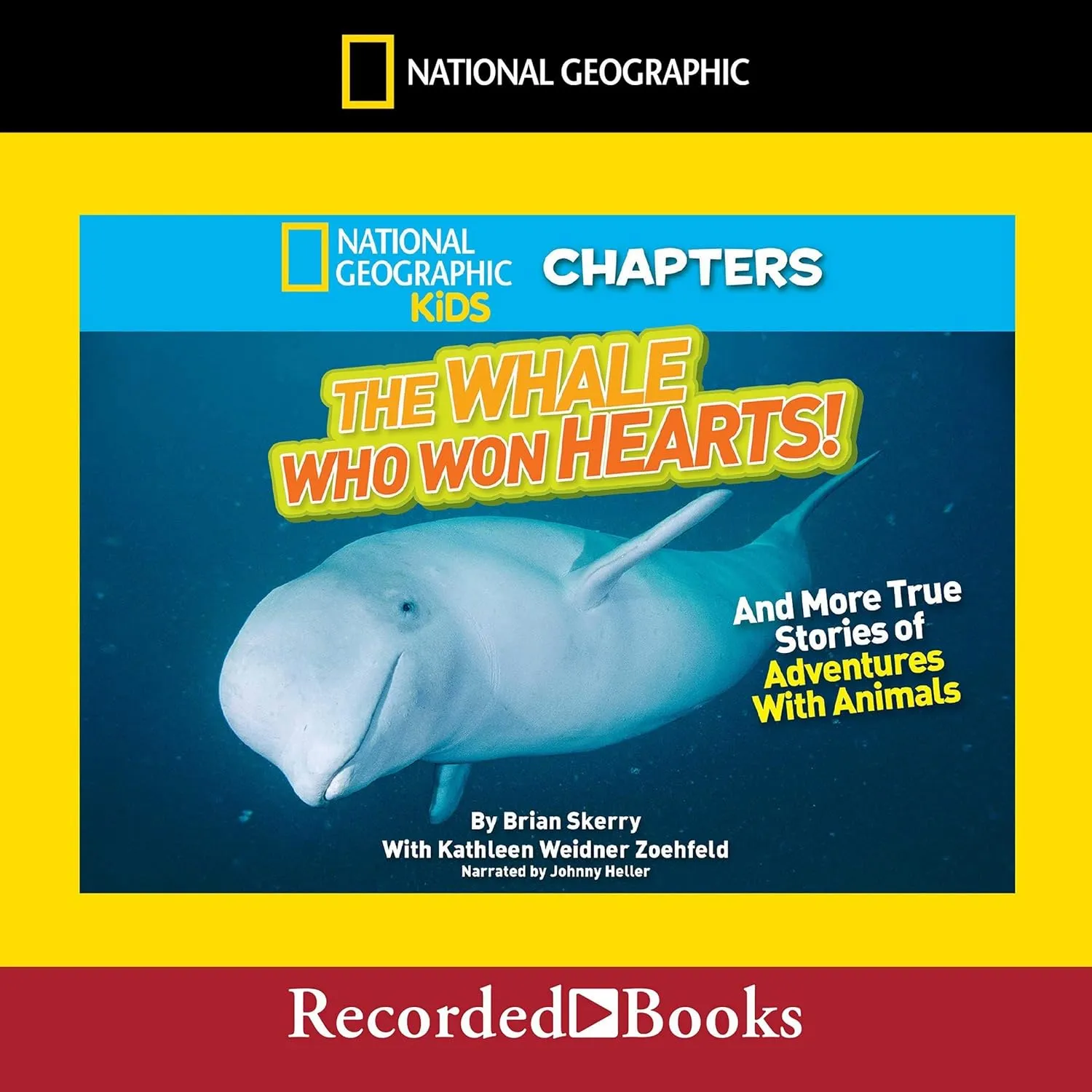 National Geographic Kids Chapters: The Whale Who Won Hearts: And More True Stories of Adventures with Animals Audio CD  October 8, 2016